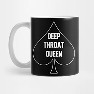 Deep Throat Queen - Queen Of Spades Mug